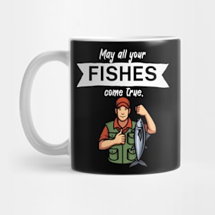 May all your fishes come true Mug